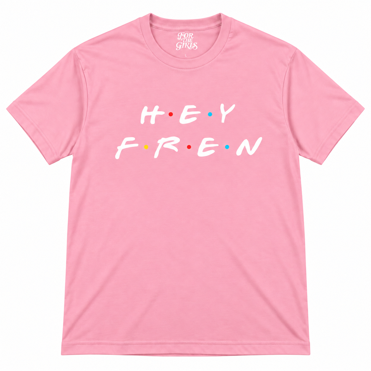 HEY FREN — The Original Statement Tee