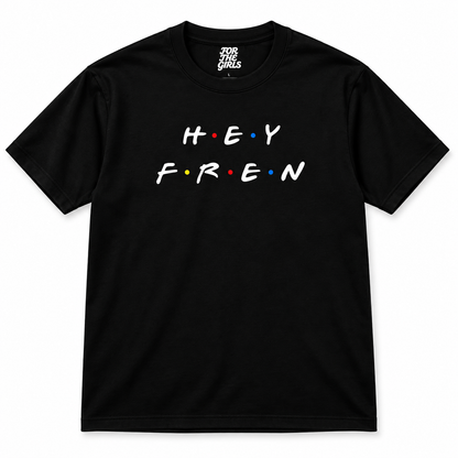 HEY FREN — The Original Statement Tee